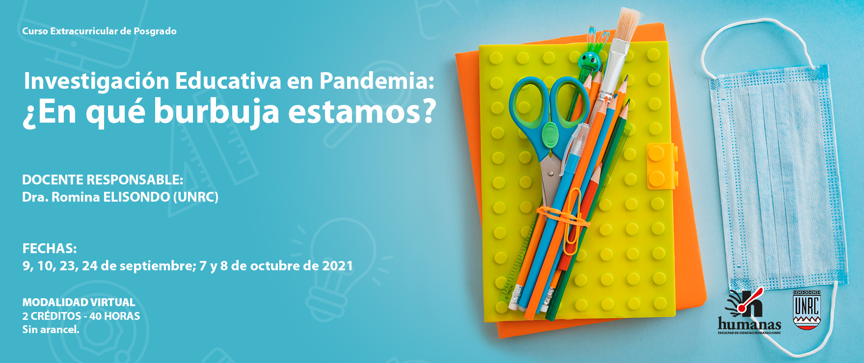 Comenzó el dictado: Investigación Educativa en Pandemia ¿en qué burbuja estamos?
