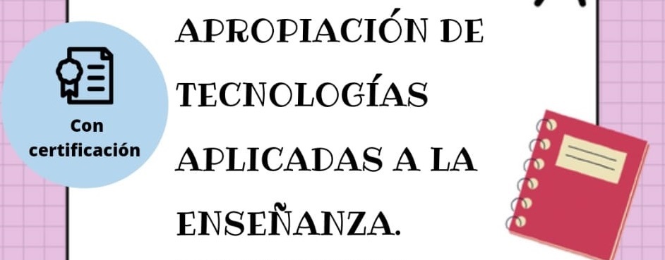 Seminario sobre apropiación de tecnologías aplicadas a la enseñanza
