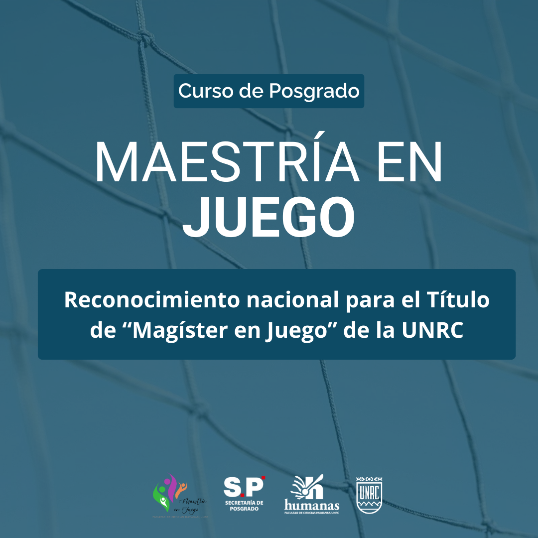 Reconocimiento nacional para el Título de “Magíster en Juego” de la UNRC