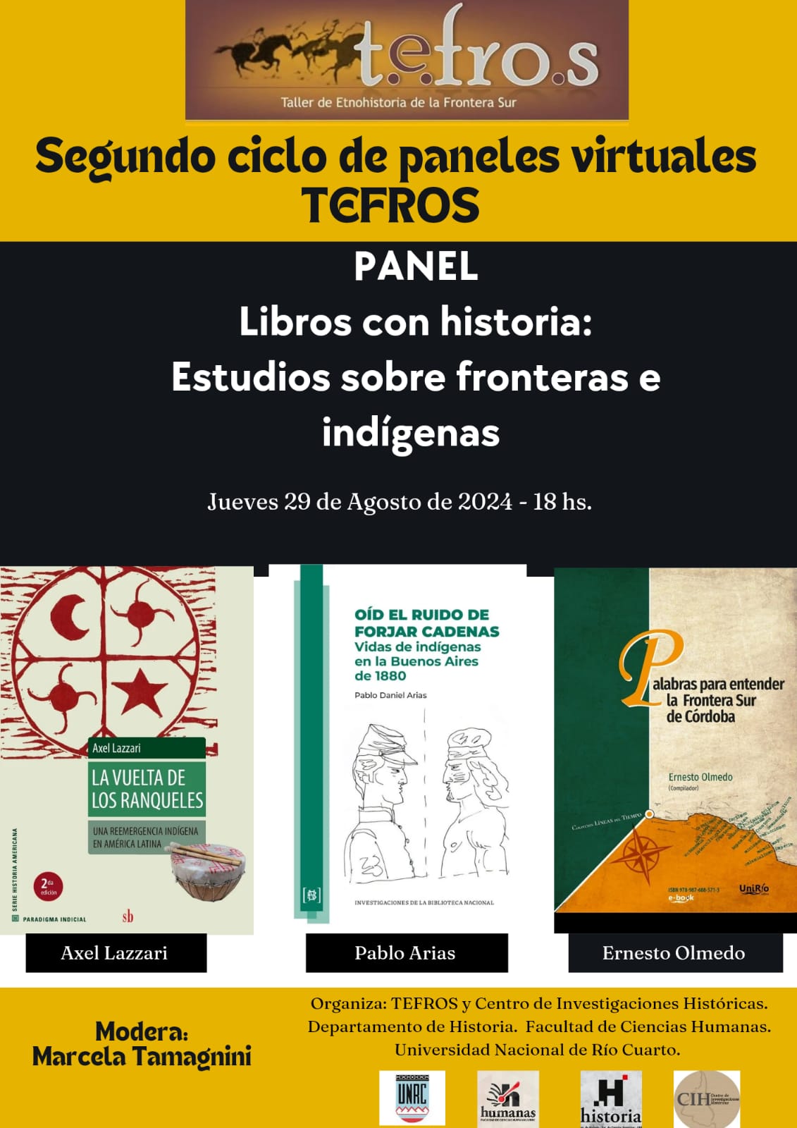 Segundo ciclo de paneles TEFROS. La Etnohistoria y sus desafíos: producción bibliográfica y uso de mapas, documentos.  
