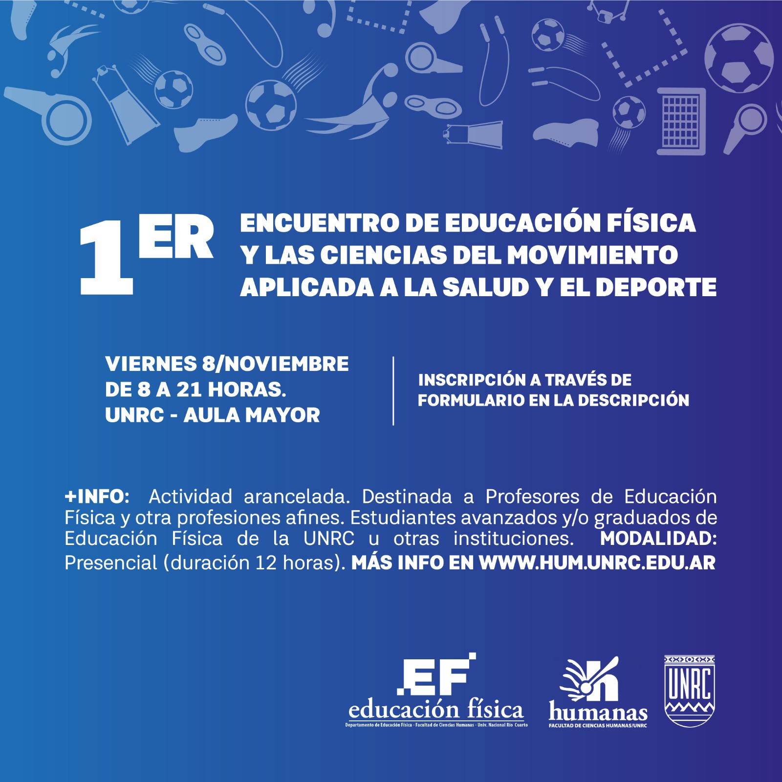 1° Encuentro de Educación Física y las Ciencias del Movimiento aplicada a la Salud y al Deporte