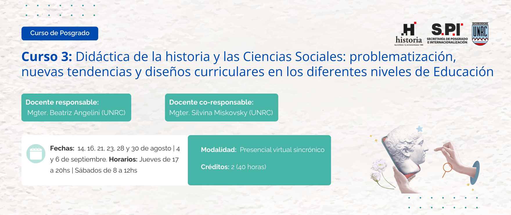 CURSO 3: Didáctica de la historia y las Ciencias Sociales: problematización, nuevas tendencias y diseños curriculares en los diferentes niveles de Educación